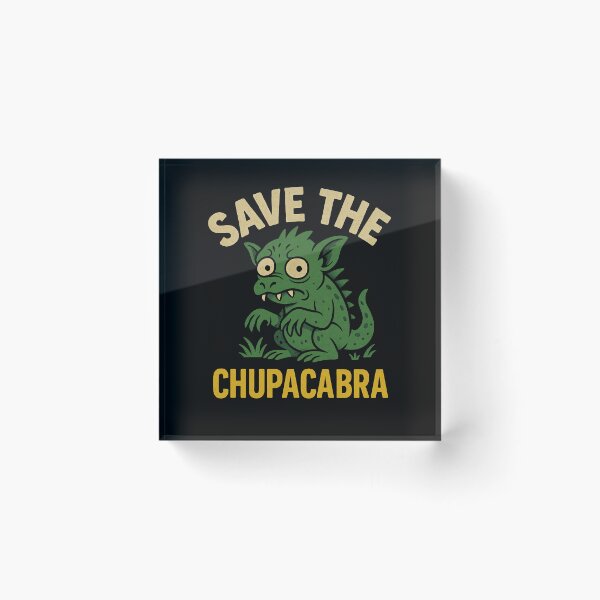 Item preview, Save the Chupacabra Funny Cryptid Parody Art designed and sold by Shirt-Face.