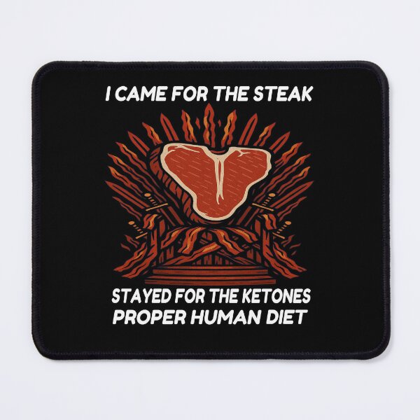 Item preview, I Came for the Steak, Stayed for the Ketones – Keto Life designed and sold by HumanGoodHealth.