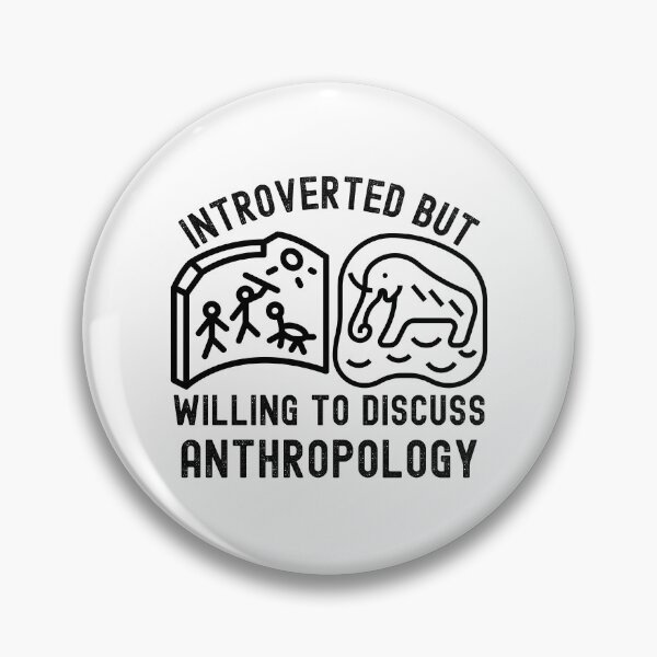 Item preview, Introverted but Willing to Discuss Anthropology, Cultural Anthropology designed and sold by Moedex.