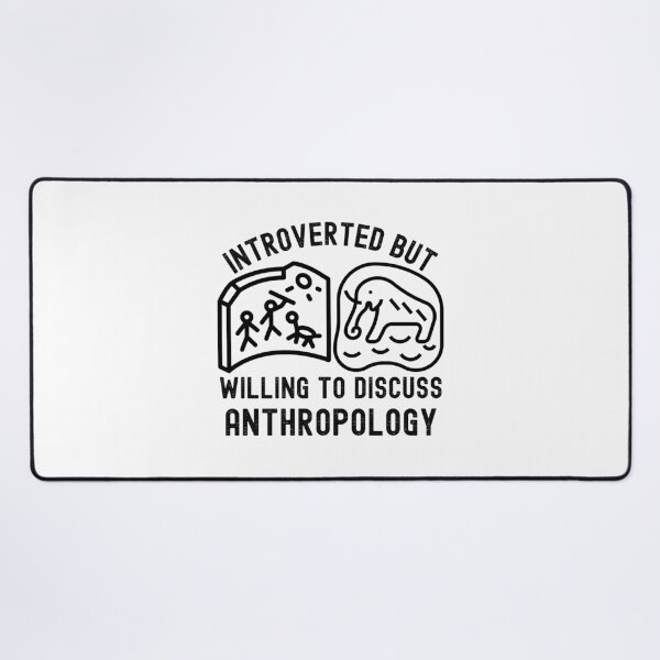 Item preview, Introverted but Willing to Discuss Anthropology, Cultural Anthropology designed and sold by Moedex.