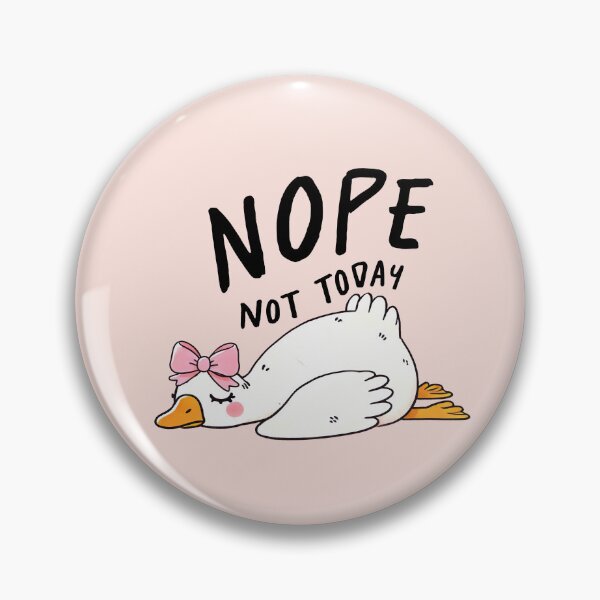 Item preview, Nope not today  designed and sold by FatBirdie.
