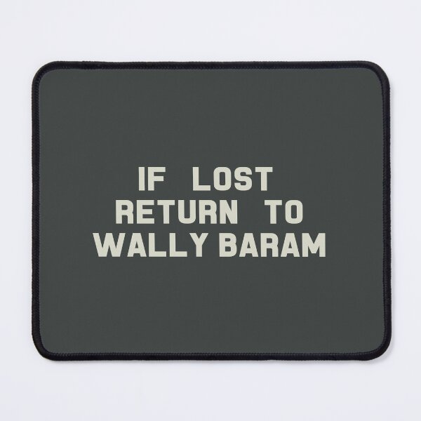 Item preview, If Lost Return to Wally Baram Tee designed and sold by 2000sbabyangel.