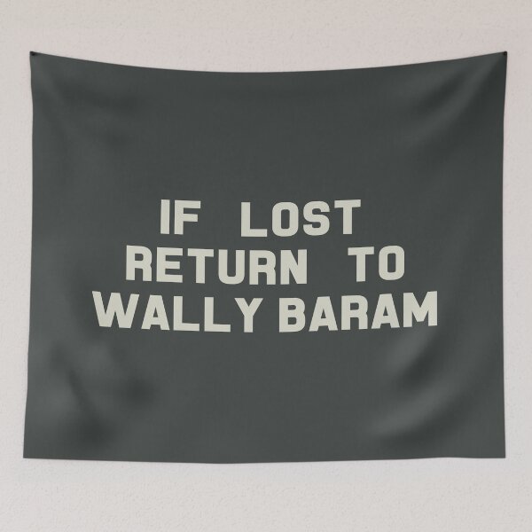 Item preview, If Lost Return to Wally Baram Tee designed and sold by deluluhaze.