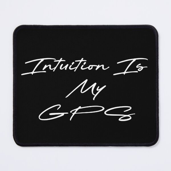 Item preview, Intuition Is My GPS designed and sold by Ninjacatoff.