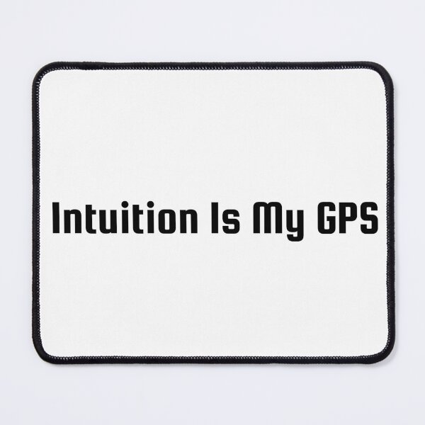 Item preview, Intuition Is My GPS designed and sold by Ninjacatoff.