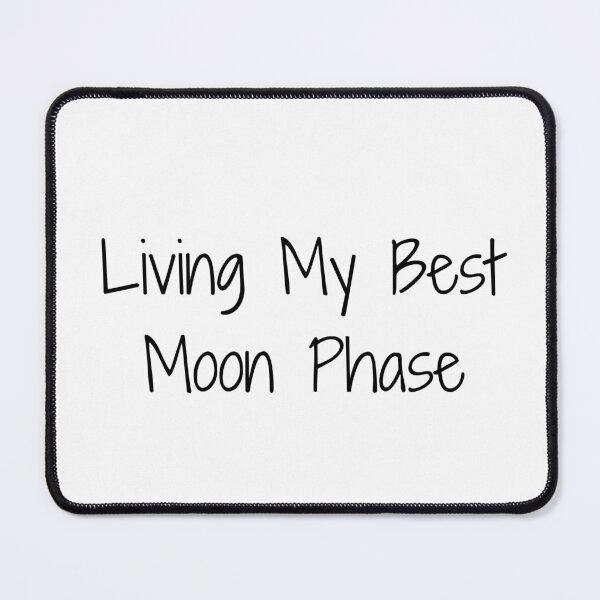 Item preview, Living My Best Moon Phase designed and sold by Ninjacatoff.