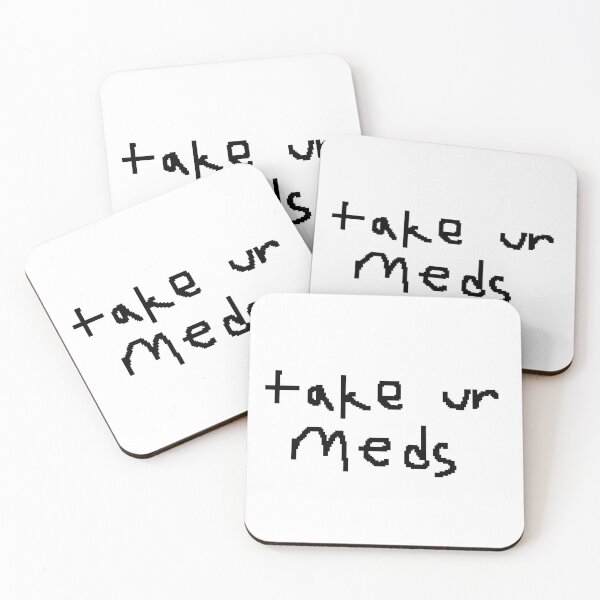 Item preview, take ur meds designed and sold by burgl4rcat.