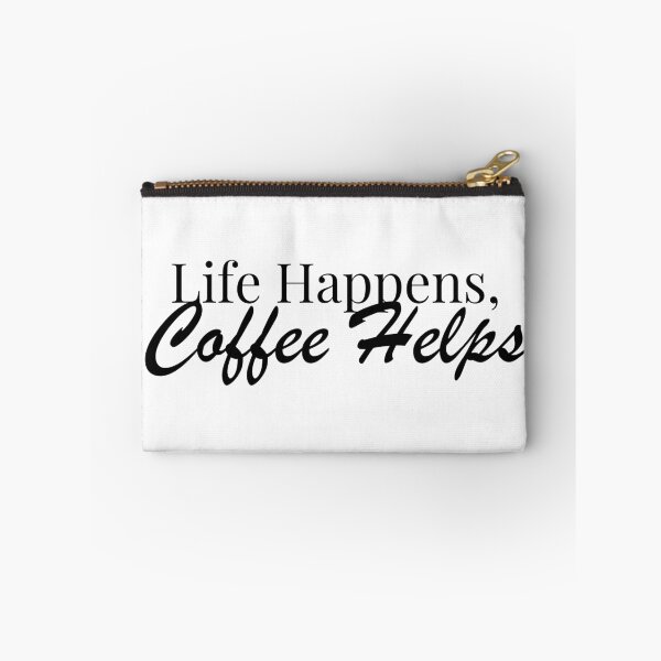 Item preview, Life Happens, Coffee Helps designed and sold by SLIMK8.