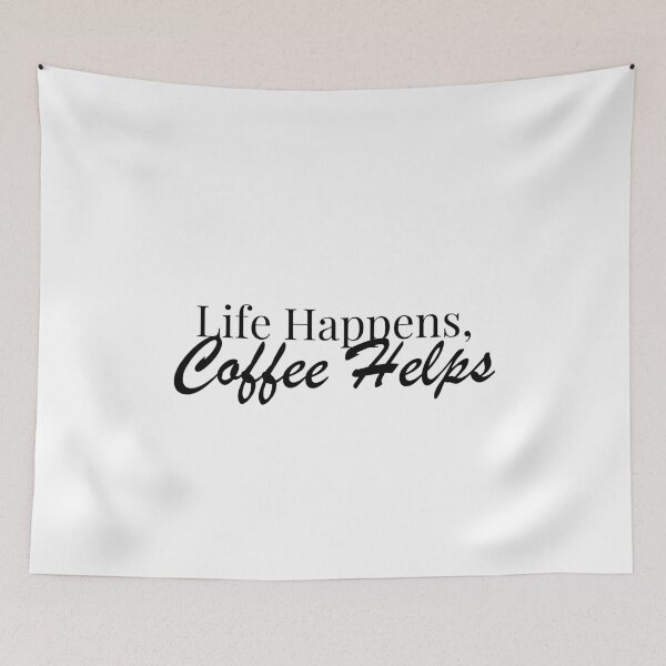Item preview, Life Happens, Coffee Helps designed and sold by SLIMK8.