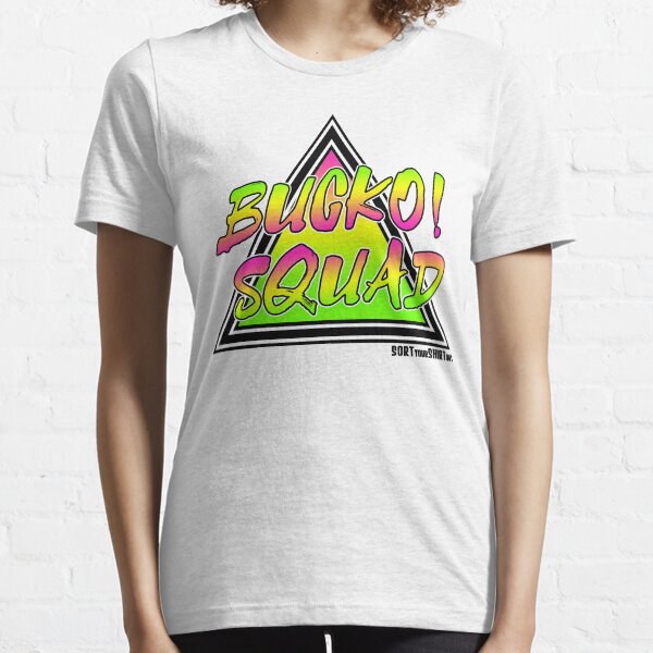 Bucko Squad! Essential T-Shirt