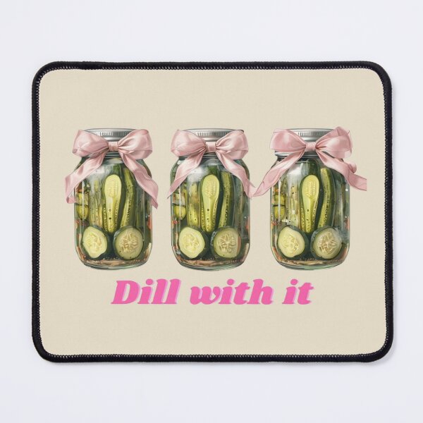 Item preview, Dill with it designed and sold by FatBirdie.