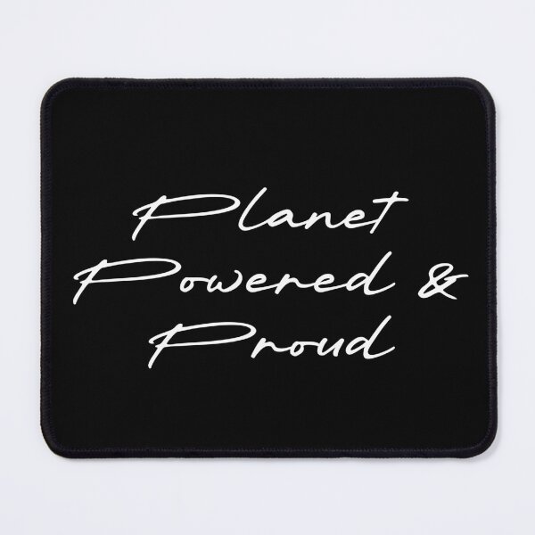 Item preview, Planet Powered & Proud designed and sold by Ninjacatoff.