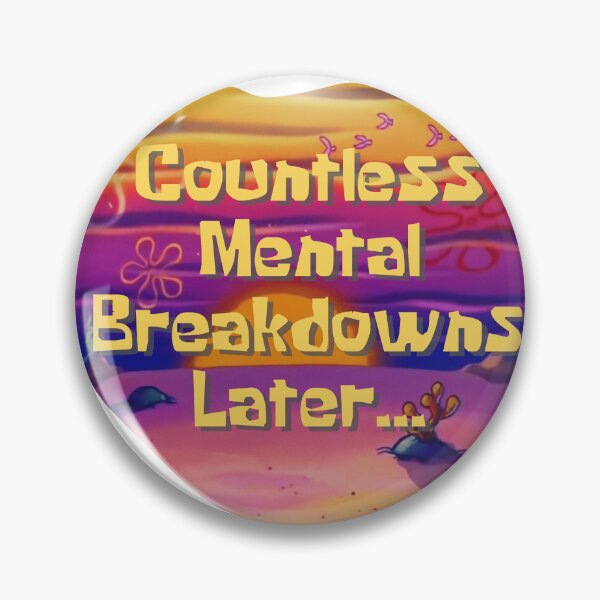 Item preview, Countless Mental Breakdowns Later designed and sold by Wordsmith-Wear.