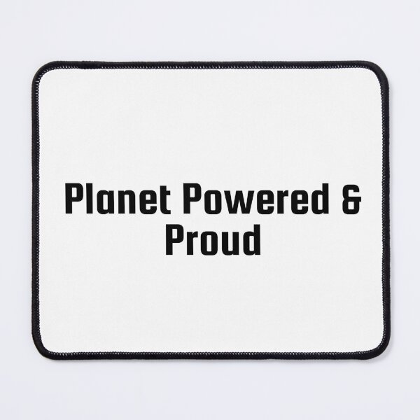 Item preview, Planet Powered & Proud designed and sold by Ninjacatoff.