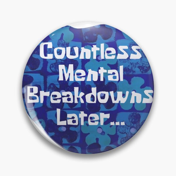 Item preview, Countless Mental Breakdowns Later designed and sold by Wordsmith-Wear.