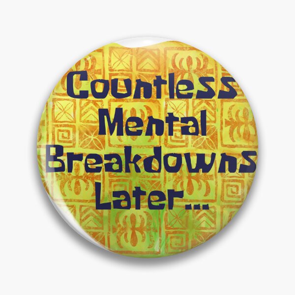 Item preview, Countless Mental Breakdowns Later designed and sold by Wordsmith-Wear.