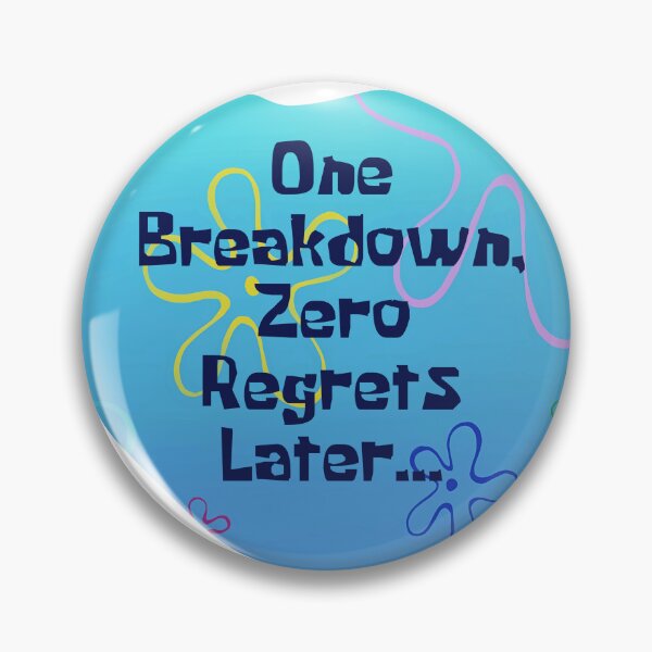 Item preview, One Mental Breakdown, Zero Regrets Later designed and sold by Wordsmith-Wear.