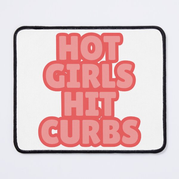 Item preview, Coquette Girls Gifts Hot Girls Hit Curbs Funny Gift For Women designed and sold by CCKimShop.