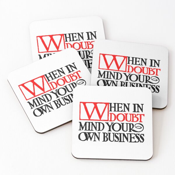 Item preview, Elbert Hubbard Roycroft Motto Mind Your Own Business designed and sold by Pixelchicken.