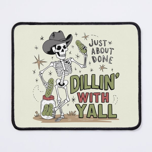 Item preview, Just about done dillin' with yall designed and sold by FatBirdie.