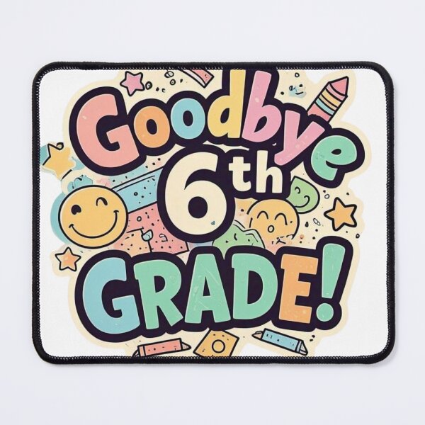 Item preview, Goodbye 6th Grade designed and sold by Littleprince2.