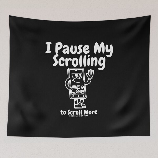 Item preview, I pause my scrolling designed and sold by Peerless-Prime.