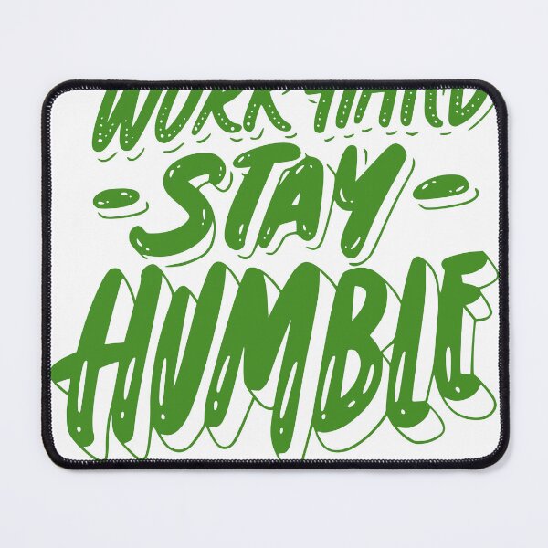 Item preview, Worl hard ,stay humble designed and sold by Xylersie.
