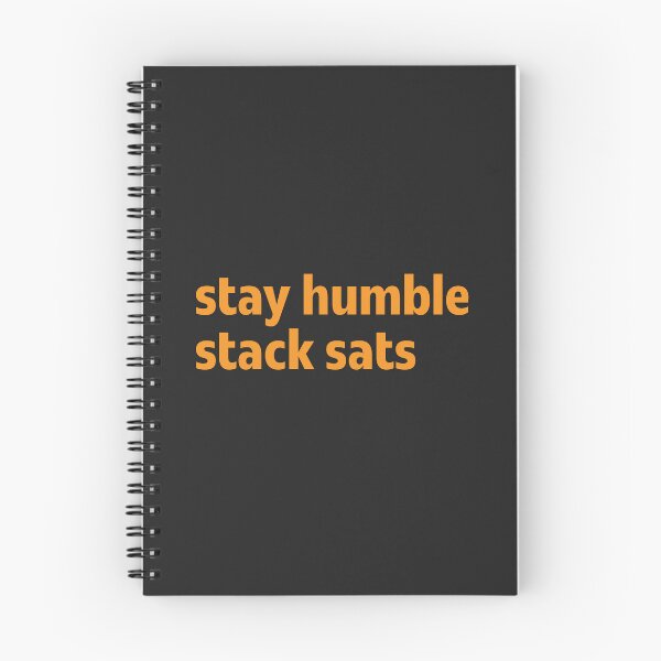 Item preview, Stay Humble Stack Sats designed and sold by AureaLibertas.