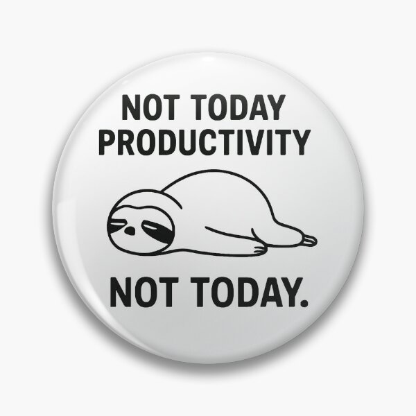 Item preview, Funny Lazy Sloth Quote "Not Today Productivity Not Today" Minimalist Design designed and sold by Greemo03.
