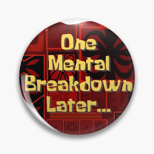 Item preview, One Mental Breakdown Later designed and sold by Wordsmith-Wear.