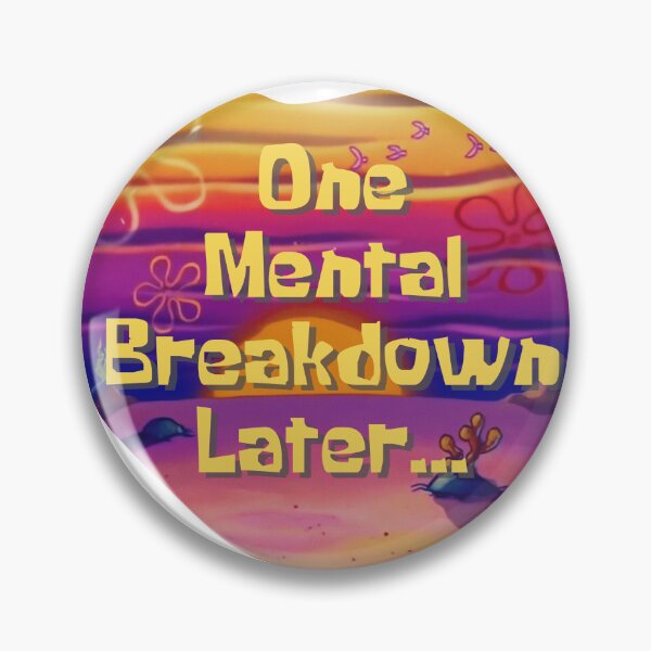 Item preview, One Mental Breakdown Later designed and sold by Wordsmith-Wear.