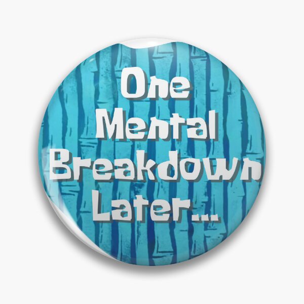 Item preview, One Mental Breakdown Later designed and sold by Wordsmith-Wear.