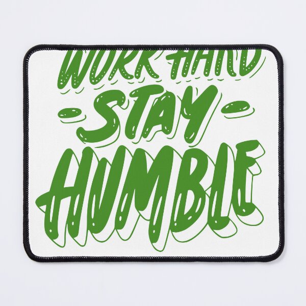 Item preview, Work hard stay humble designed and sold by Xylersie.