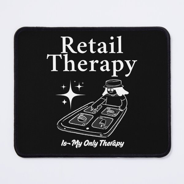 Item preview, Retail therapy designed and sold by Peerless-Prime.