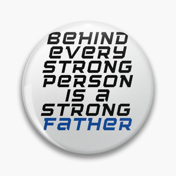 Item preview, Behind every strong person is a father designed and sold by STARUCCI.