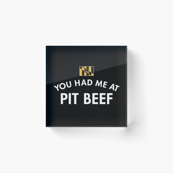 Item preview, You Had Me At Pit Beef designed and sold by twHistory.
