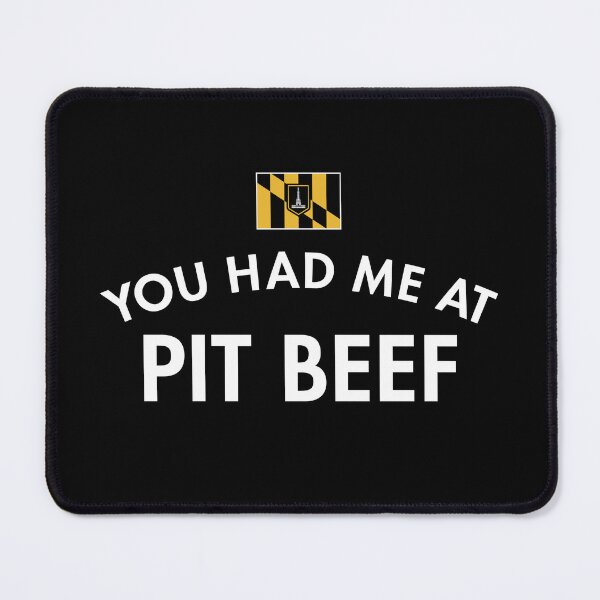 Item preview, You Had Me At Pit Beef designed and sold by twHistory.