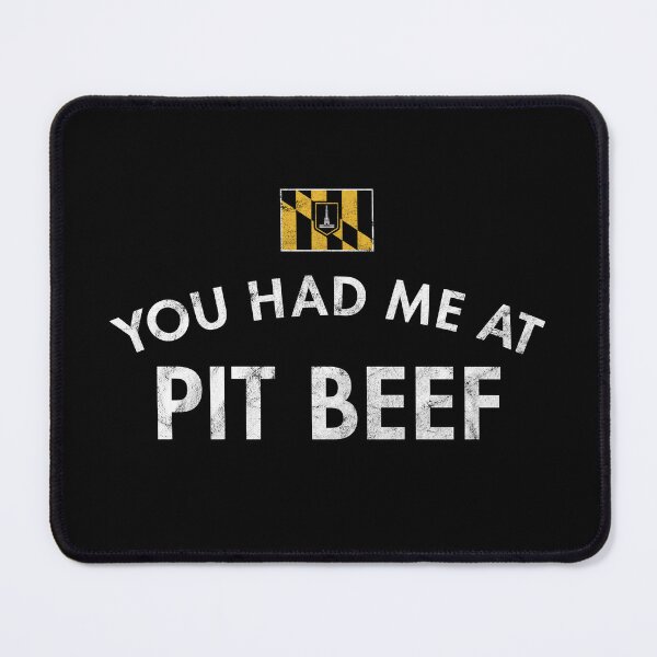 Item preview, You Had Me At Pit Beef Distressed designed and sold by twHistory.