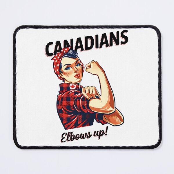 Item preview, Canadians Elbows Up, Rosie the Riveter Canada designed and sold by Pawsitive Pixel Studio.