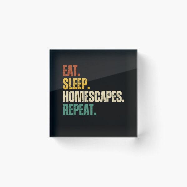 Item preview, Eat sleep homescapes repeat designed and sold by belladesign7.