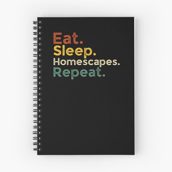 Item preview, Eat sleep homescapes repeat designed and sold by belladesign7.