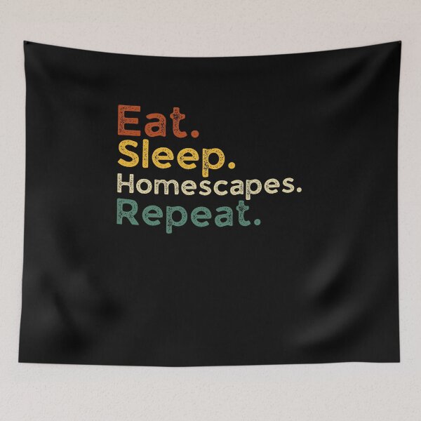 Item preview, Eat sleep homescapes repeat designed and sold by belladesign7.