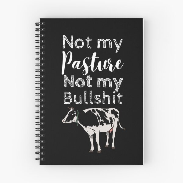 Item preview, Not My Pasture Not My Bullshit (White Text) designed and sold by Lampblack and Bone.