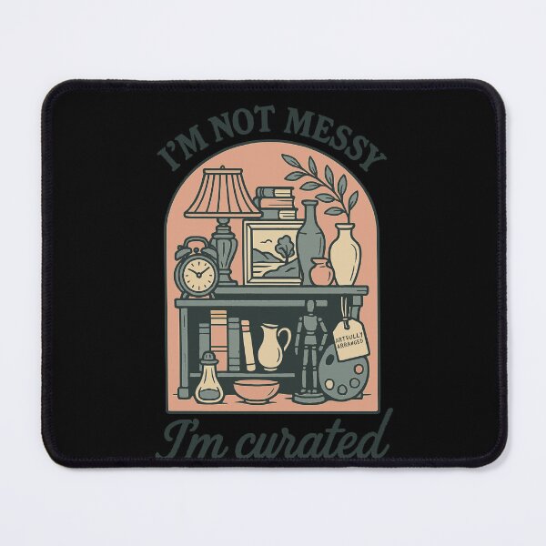 Item preview, I'm Not Messy I'm Curated Vintage Retro designed and sold by LuminOrb.