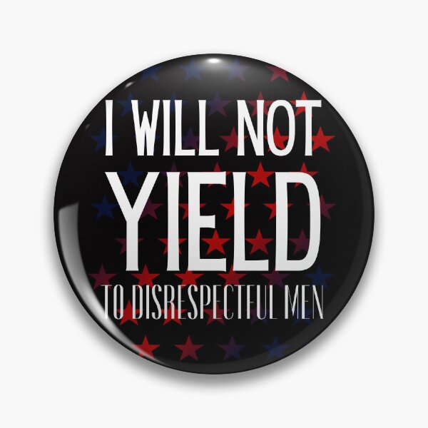Item preview, I Will Not Yield To Disrespectful Men  designed and sold by Pishpunta.
