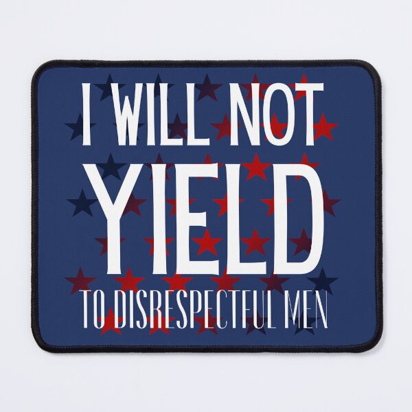 Item preview, I Will Not Yield To Disrespectful Men designed and sold by Pishpunta.