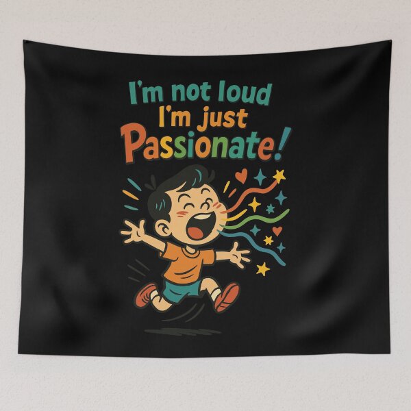Item preview, I'm Not Loud I'm Just Passionate Kindergarten designed and sold by LuminOrb.