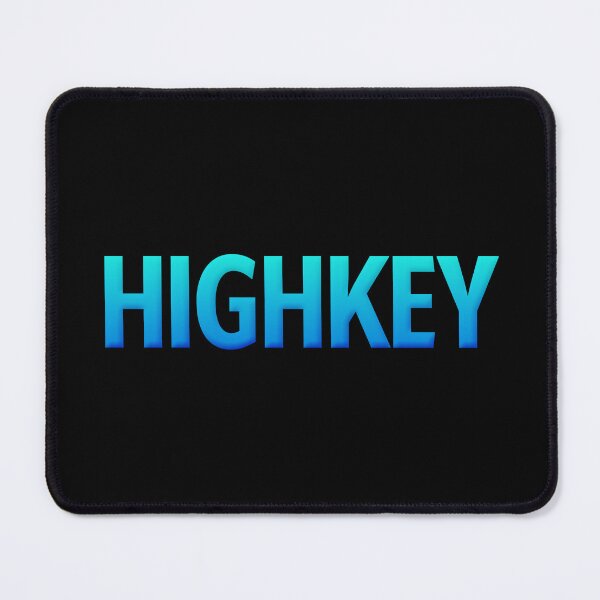 Item preview, Highkey in Teal Blue Gradient designed and sold by Memes N Lore .