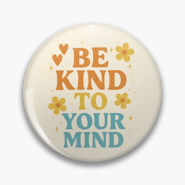 Item preview, Be Kind to Your Mind – Mental Health Motivational Quote designed and sold by Cheslyn Moses.