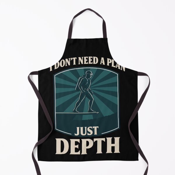 Item preview, I Don't Need A Plan Just Depth Taucher Design designed and sold by LuminOrb.